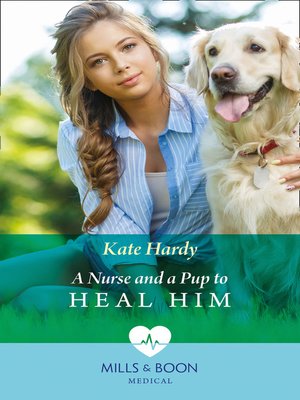 cover image of A Nurse and a Pup to Heal Him